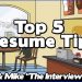 How To Write A Resume – Our Top 5 Resume Tips That Will Get You The Interview