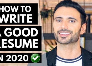 Resume Tips – How To Write a GOOD Resume in 2020, 5 STEPS