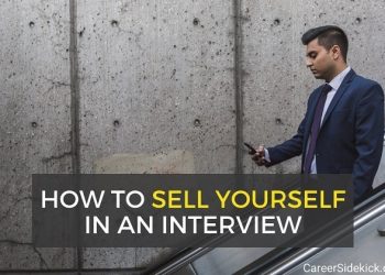 How to Sell Yourself in an Interview: 12 Tactics
