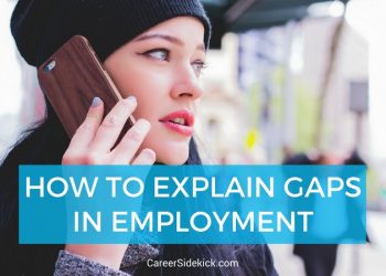 How to Explain Gaps in Employment (With Examples)