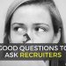 9 Good Questions to Ask Recruiters