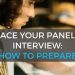 How to Ace Your Panel Interview: 9 Tips