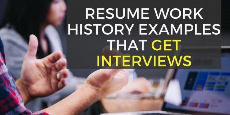 3 Resume Work History Examples (And How to Write Yours)