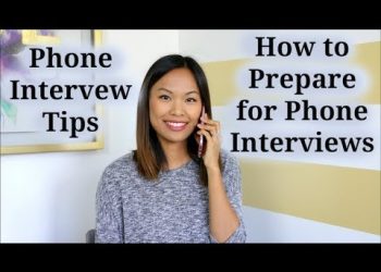 Phone Interview Tips – How to Prepare for a Phone Interview