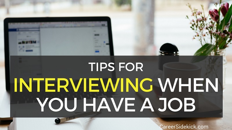 interviewing when you have job