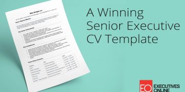 A Winning Senior Executive CV Template – EO Masterclass Part 1