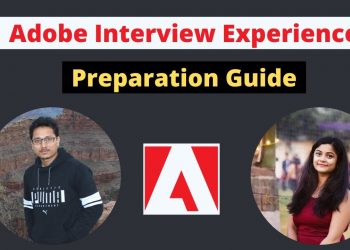 Adobe Interview Experience | Adobe Interview Preparation Tips