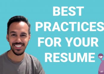Best Practices For Your Resume – Resume Writing Tips – Skilled Advice