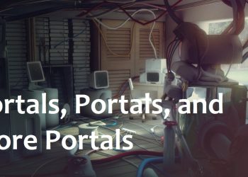 Portals, Portals, and more Portals