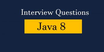 Java 8 Interview questions/Interview Preparation