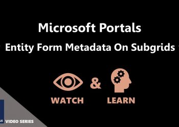 Entity Form Metadata On Subgrids – Microsoft Portals