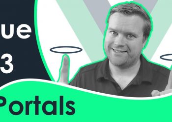 Vue 3 Portals Tutorial – First Look!