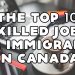 THE TOP 10 SKILLED JOBS FOR IMMIGRANTS IN CANADA