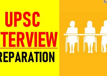 UPSC INTERVIEW – PREPARATION & BASICS