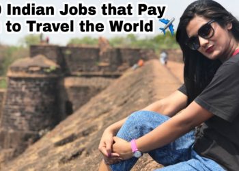 10 Best Jobs that Pay you to Travel Internationally in India | Best Jobs for Travel Lovers