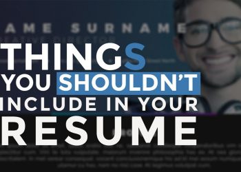 What Not To Put On Your Resume? – Resume Writing Tips | New Guidelines