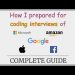 How I prepared for coding interviews of Microsoft, Amazon, Google, Apple & Facebook | Complete Guide