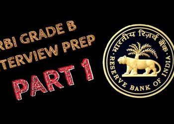 RBI GRADE B INTERVIEW PREPARATION PART 1 – My Marks & How to Prepare?