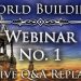 WorldBuilding Webinar 1 – Magic Portals, Cultures, When to Stop – The Art of World Building