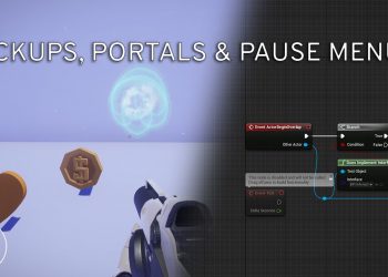 How to Make a Game in UE4 Blueprints: Pickups, Portals, Spawning, Pause Menu
