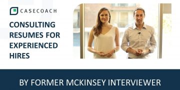CONSULTING RESUME TIPS FOR EXPERIENCED PROFESSIONALS BY A FORMER MCKINSEY INTERVIEWER