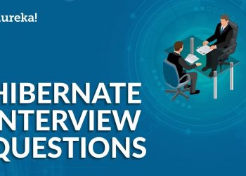 Top 50 Hibernate Interview Questions and Answers | Java Hibernate Interview Preparation | Edureka