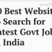 Top 10 Best Websites to Search Latest Goverment Jobs in India.