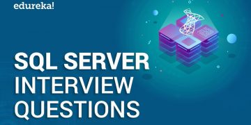 SQL Server Interview Questions and Answers | SQL Server Interview Preparation | Edureka