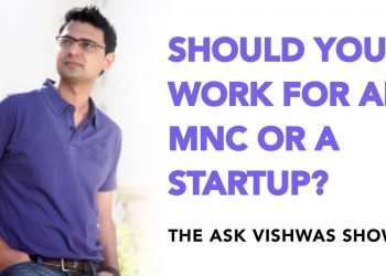 Should I work for a Startup or an MNC | Career Advice | S02 EP01 Ask Vishwas