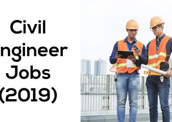 Civil Engineer Jobs (2019) – Top 5 Places