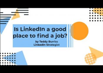Is LinkedIn a good place to find a job? No. LinkedIn is much more than a job search tool