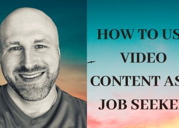 How to Use Video Content as a Job Seeker