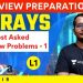 Arrays – Most Asked Interview Problems – 1 | L – 1 | Interview Preparation | Anuj Kumar Singh