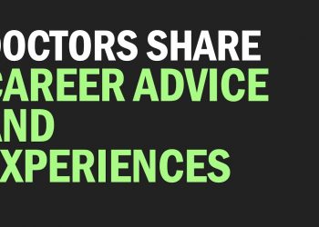 Doctors Give Career Advice & Share Experiences