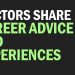 Doctors Give Career Advice & Share Experiences