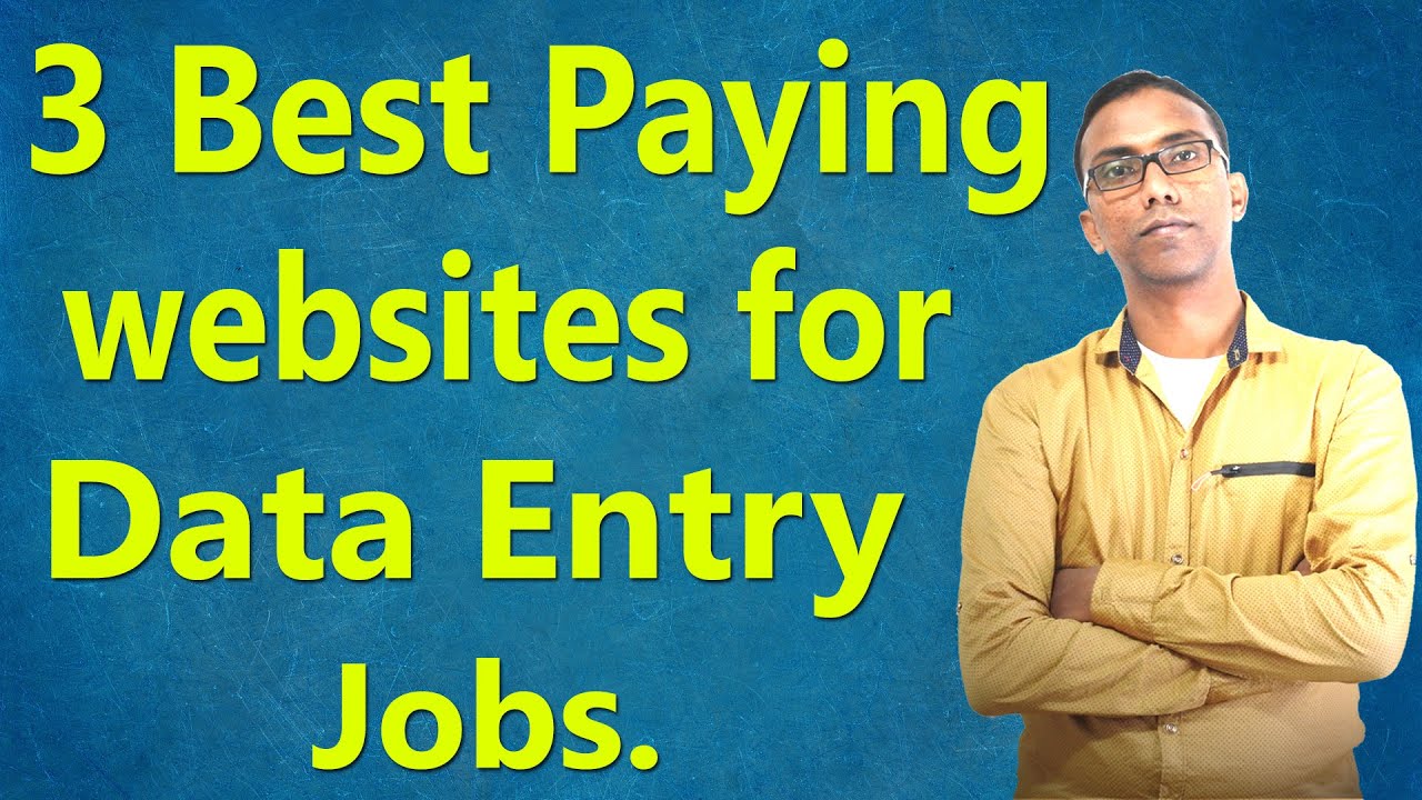 3 Best paying websites for Data Entry Job | Earn from High Paying Data Entry Job websites