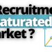 Is Recruitment A Saturated Market For New Recruitment Agencies?