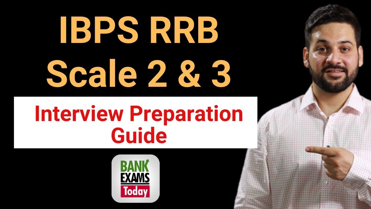 IBPS RRB Scale 2 and 3 – Interview Preparation Guide