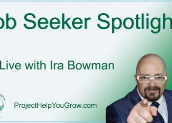Job Seeker Spotlight with Ira Bowman