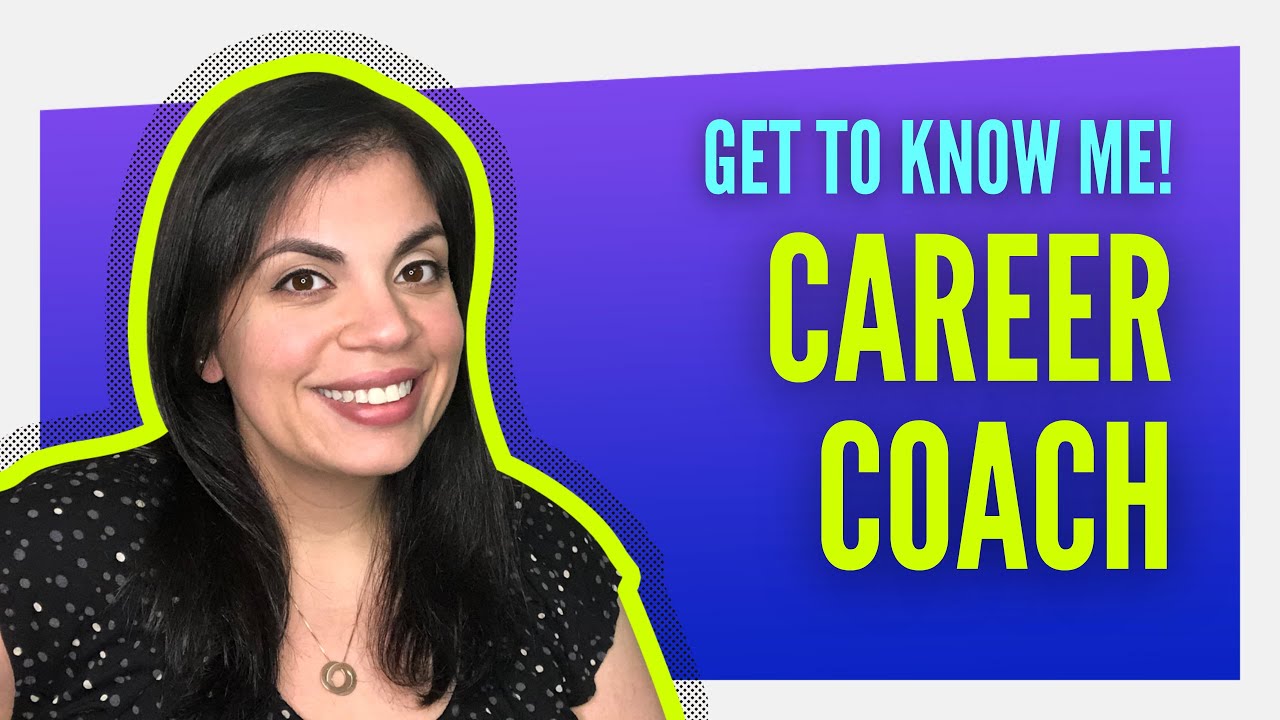 Career Advice 2021, Get To Know Me As A Career Coach