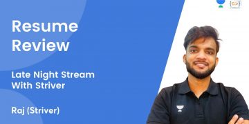 Late Night Resume Review | Striver