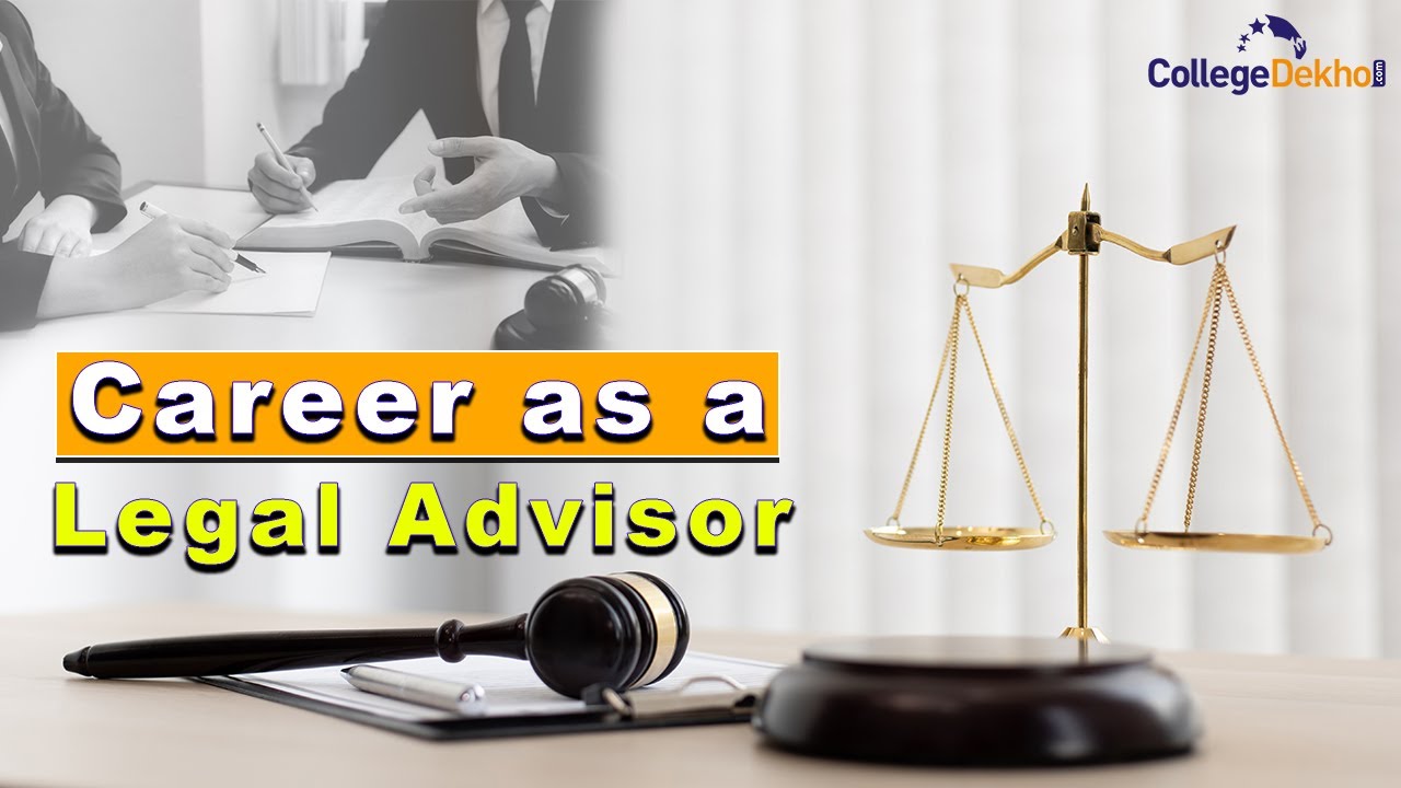 How to Become a Legal Advisor: Eligibility, Job Roles, Salary, Top Colleges