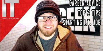 Career Advice: Top 2 Tips When Starting a Job in IT – I.T. Careers