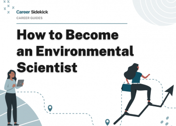 How to Become an Environmental Scientist – Career Sidekick