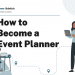 How to Become an Event Planner – Career Sidekick