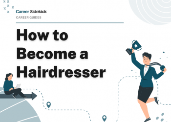 How to Become a Hairdresser – Career Sidekick