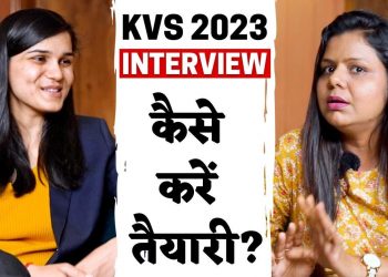 KVS 2023 Interview Preparation Overview by Himanshi Singh & KVS Teacher Seema Goyal