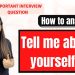 Interview Question : Tell me About Yourself | Best Answer for Freshers & Experienced People