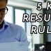 5 Key Tips To Make Sure Your Resume Gets Read!