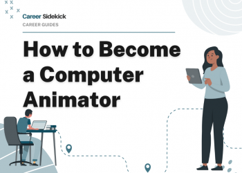 How to Become a Computer Animator – Career Sidekick